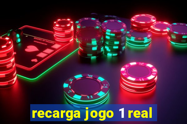 recarga jogo 1 real